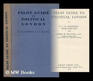 Seller image for Pilot Guide to Political London / by E. C. R. Hadfield and James E. Maccoll for sale by MW Books Ltd.