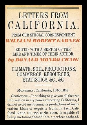 Image du vendeur pour Letters from California, 1846-1847. Edited, with a Sketch of the Life and Times of Their Author, by Donald Munro Craig mis en vente par MW Books Ltd.