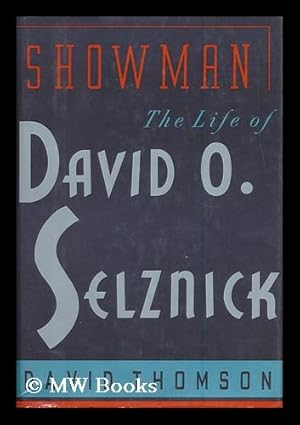 Seller image for Showman : the Life of David O. Selznick / David Thomson for sale by MW Books Ltd.