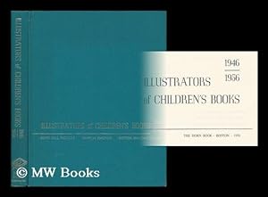 Image du vendeur pour Illustrators of Children's Books, 1946-1956, Compiled by Ruth Hill Viguers, Marcia Dalphin [And] Bertha Mahony Miller mis en vente par MW Books Ltd.