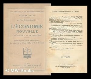 Seller image for L'Economie Nouvelle : L'Intelligence Et La Production; Economie, Morale, Religion / La Valeur Et La Loi De L'Offre Et De La Demande, De Plusieurs Etudes Inecites Et D'Un Index Des Noms Cites for sale by MW Books Ltd.