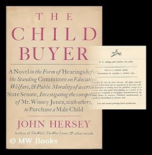 Bild des Verkufers fr The Child Buyer; a Novel in the Form of Hearings before the Standing Committee on Education, Welfare, & Public Morality of a Certain State Senate, Investigating the Conspiracy of Mr. Wissey Jones, with Others, to Purchase a Male Child zum Verkauf von MW Books Ltd.