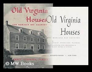 Imagen del vendedor de Old Virginia Houses: the Mobjack Bay Country. Illustrated with Photos. by Harry Bagby & Others a la venta por MW Books Ltd.