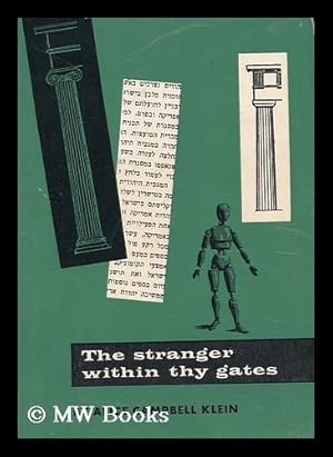 Bild des Verkufers fr The Stranger Within Thy Gates, Or, How to Feel At Home in Israel Though a Guest / Written by Alice Campbell Klein ; Illustrated by Alex Berlyne zum Verkauf von MW Books Ltd.