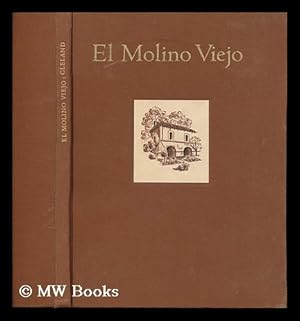 Seller image for El Molino Viejo / by Robert Glass Cleland for sale by MW Books Ltd.