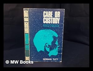 Seller image for Care or Custody : Community Homes and the Treatment of Delinquency for sale by MW Books Ltd.