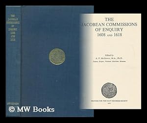 Imagen del vendedor de The Jacobean Commissions of Enquiry, 1608 and 1618 / Edited by A. P. Mcgowan a la venta por MW Books Ltd.