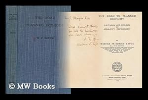 Seller image for The Road to Planned Economy : Capitalism and Socialism in Germany's Development / Werner Friedrich Bruck for sale by MW Books Ltd.
