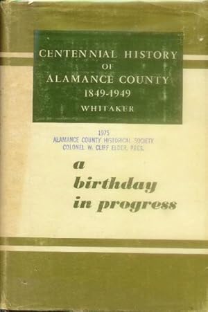 Centennial Hisotry of Alamance County 1849-1949