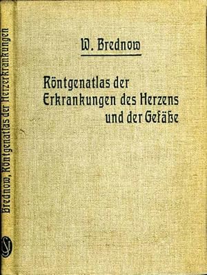 Bild des Verkufers fr Rntgenatlas der Erkrankungen des Herzens und der Gefe: Ein Leitfaden fr rzte zum Verkauf von James F. Balsley, Bookseller