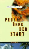 Seller image for Feuer ber der Stadt : Seventeen seventeen Jerome. Roman. Aus dem Engl. von Maja Ueberle-Pfaff for sale by Kepler-Buchversand Huong Bach