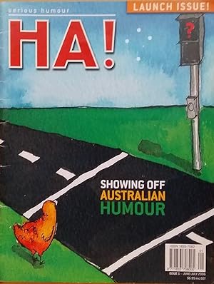 Ha! Magazine: Serious Humour: Launch Issue! [Showing Off Australian Humour].