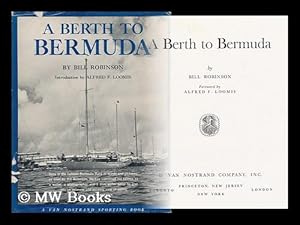 Seller image for A Berth to Bermuda / Foreward by Alfred F. Loomis for sale by MW Books