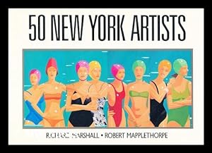 Seller image for 50 New York Artists : a Critical Selection of Painters and Sculptors Working in New York / by Richard Marshall ; with Photographs of the Artists by Robert Mapplethorpe for sale by MW Books