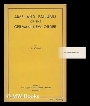 Seller image for Aims and Failures of the German New Order / by J. M. Winiewicz for sale by MW Books