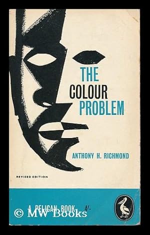 Imagen del vendedor de The Colour Problem : a Study of Racial Relations / by Anthony H. Richmond a la venta por MW Books