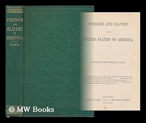 Seller image for Freedom and Slavery in the United States of America / by Baptist Wriothesley Noel for sale by MW Books