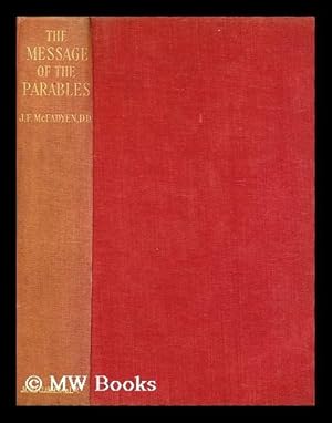 Seller image for The Message of the Parables / by J.F. McFadyen for sale by MW Books