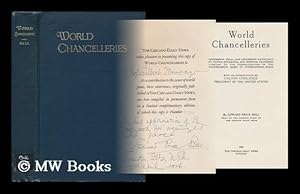 Seller image for World Chancelleries; Sentiments, Ideas, and Arguments Expressed by Famous Occidental and Oriental Statesmen Looking to the Consolidation of the Psychological Bases of International Peace, with an Introduction by Calvin Coolidge . by Edward Price Bell for sale by MW Books