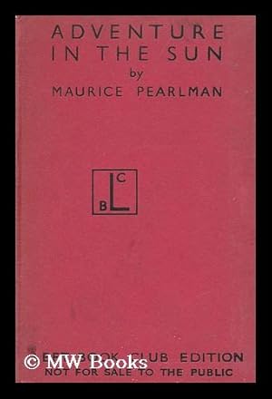 Seller image for Adventure in the Sun : an Informal Account of the Communal Settlements of Palestine / by Maurice Pearlman for sale by MW Books