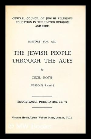 Seller image for History for All : the Jewish People through the Ages Lessons 5 and 6 / by Cecil Roth for sale by MW Books