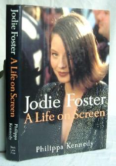 Seller image for Jodie Foster: A Life on Screen for sale by Canford Book Corral