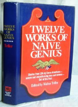 Image du vendeur pour Twelve Works of Naive Genius mis en vente par Canford Book Corral