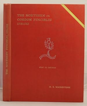 Bild des Verkufers fr The Northern or Gordon Fencibles 1778-1783 zum Verkauf von Leakey's Bookshop Ltd.