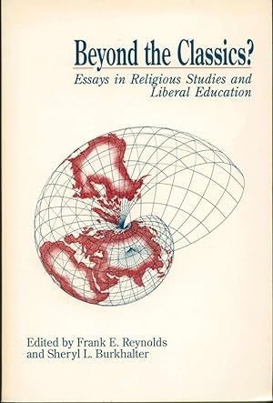Seller image for Beyond the Classics?: Essays in Religious Studies and Liberal Education for sale by Book Dispensary