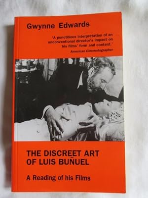 The Discreet Art of Luis Bunuel : A Reading of His Films