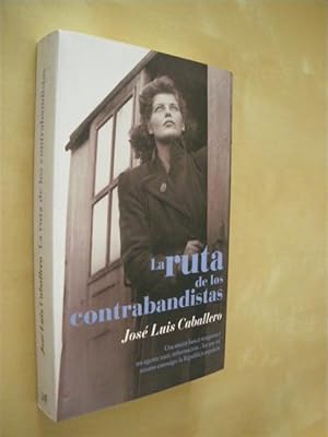 Seller image for LA RUTA DE LOS CONTRABANDISTAS for sale by LIBRERIA TORMOS