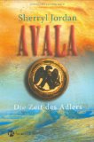 Seller image for Avala : die Zeit des Adlers. Aus dem Engl. von Joanna Schroeder for sale by Antiquariat  Udo Schwrer