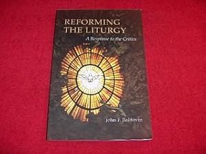 Reforming the Liturgy : A Response to the Critics