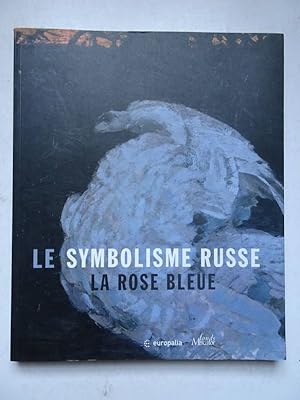 Image du vendeur pour Le Symbolisme Russe, la Rose Bleue. mis en vente par Antiquariaat De Boekenbeurs