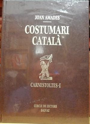 Costumari Català. Carnestoltes-I. Volumen IV