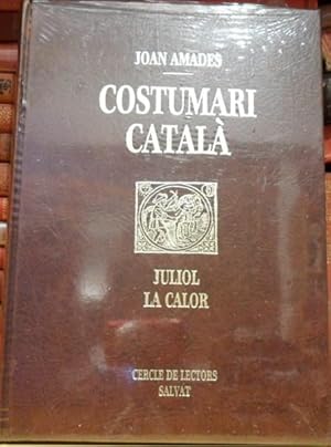 Costumari Català. Juliol. La calor. Volumen XI