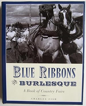 Seller image for Blue Ribbons and Burlesques: A Book of Country Fairs for sale by Martin Kaukas Books