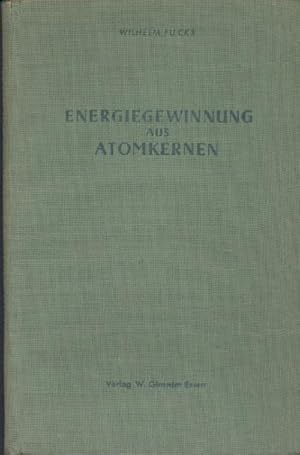 Energiegewinnung aus Atomkernen.