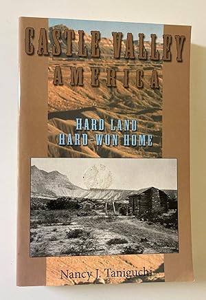 Seller image for Castle Valley America: Hard Land, Hard-Won Home for sale by M.S.  Books