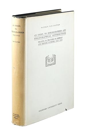 Imagen del vendedor de An Index to Bibliographies and Bibliographical Contributions Relating to the Work of American and British Authors 1923-1932. a la venta por John Windle Antiquarian Bookseller, ABAA