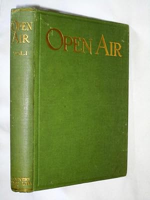 OPEN AIR. The Magazine for Lovers of Nature and Outdoor Life. Vol. I. June to December 1923. (1st...