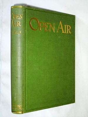 OPEN AIR. The Magazine for Lovers of Nature and Outdoor Life. Vol. II. Jan to June 1924. (6 Month...