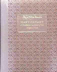 Mary Cassatt. A Catalogue Raisonné of the Graphic Work. Deluxe Edition.