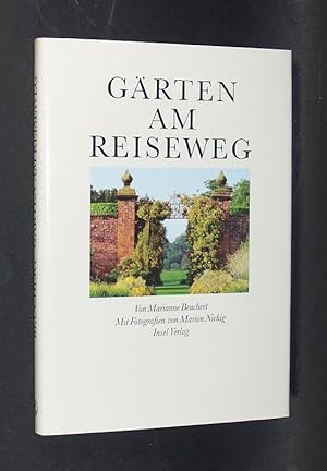 Gärten am Reiseweg. Von Irland bis Portugal. Mit farbigen Fotografien von Marion Nickig.