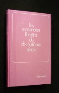 Seller image for Les romanciers libertins du dix-huitime sicle for sale by Abraxas-libris