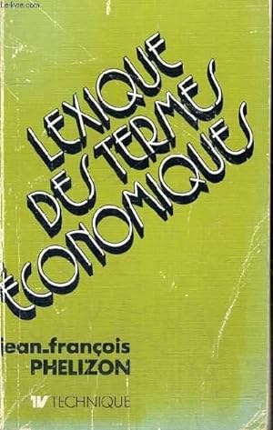 Bild des Verkufers fr LEXIQUE DES TERMES ECONOMIQUES - TROISIEME EDITION zum Verkauf von Le-Livre