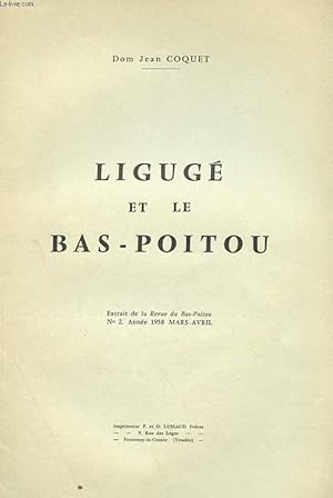 Image du vendeur pour LIGUGE ET LE BAS-POITOU - EXTRAIT DE LA REVUE BAS-POITOU N 2, ANNEE 1958 MARS-AVRIL mis en vente par Le-Livre