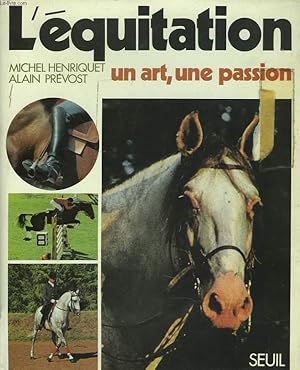 Bild des Verkufers fr L'EQUITATION. UN ART, UNE PASSION. zum Verkauf von Le-Livre