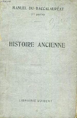 Bild des Verkufers fr MANUEL DU BACCALAUREAT PREMIERE PARTIE - HISTOIRE ANCIENNE - TROISIEME EDITION zum Verkauf von Le-Livre