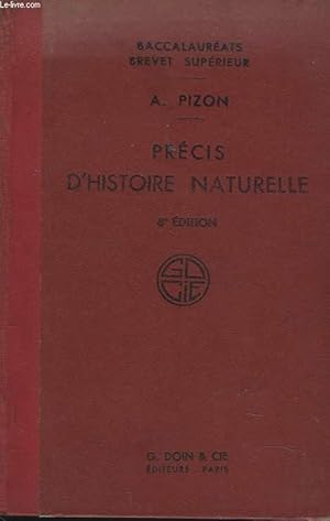 Imagen del vendedor de PRECIS D'HISTOIRE NATURELLE, A L'USAGE DES CANDIDATS AUX BACCALAUREATS DE PHILOSOPHIE ET DE MATHEMATIQUES ET AU BREVET SUPERIEUR. a la venta por Le-Livre